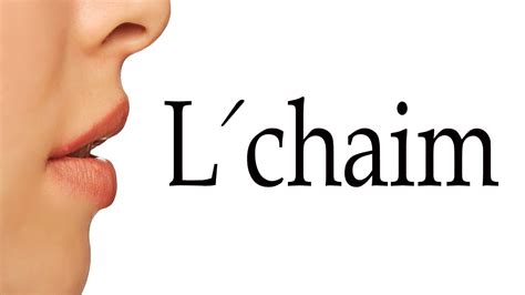 How To Say L'chaim - YouTube