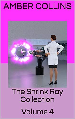 The Shrink Ray Collection: Volume 4