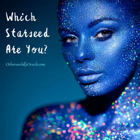 Types of Starseeds: Which Star System Do You Come From?