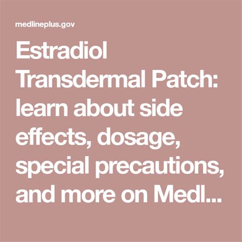 Estradiol Transdermal Patch: learn about side effects, dosage, special ...