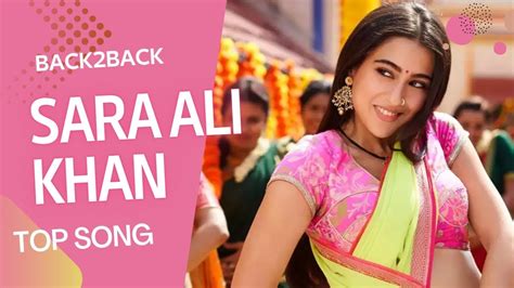 Sara Ali Khan Top Songs | Bollywood Hit Songs 2022 #Back2Back - YouTube