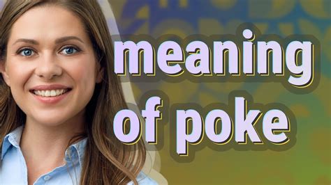 Poke | meaning of Poke - YouTube