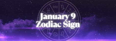 January 9 Zodiac Sign (Capricorn) Horoscope – Twascope