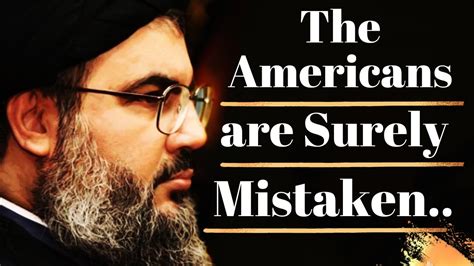 sayyed hassan nasrallah quotes about america israel and more you should ...