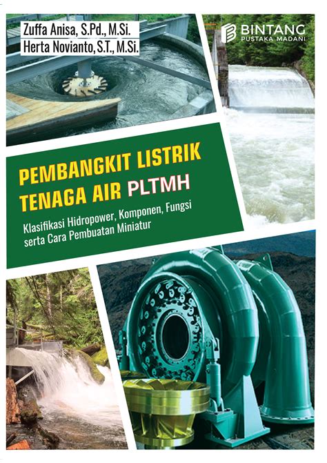 Pembangkit Listrik Tenaga Air PLTMH : Klasifikasi Hidropower, Komponen ...