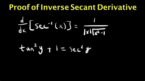 Proof of Inverse Secant Derivative - YouTube