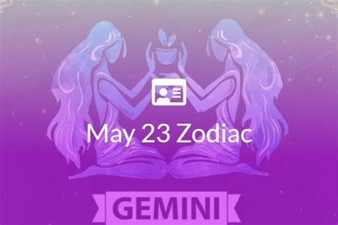 May 23 Zodiac Sign Full Horoscope And Personality