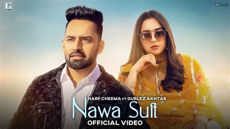 Punjabi Video Song: Latest Punjabi Song 'Nawa Suit' Sung by Harf Cheema ...