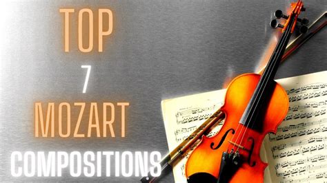 Top 7 Mozart Compositions with Relaxing Scenery.