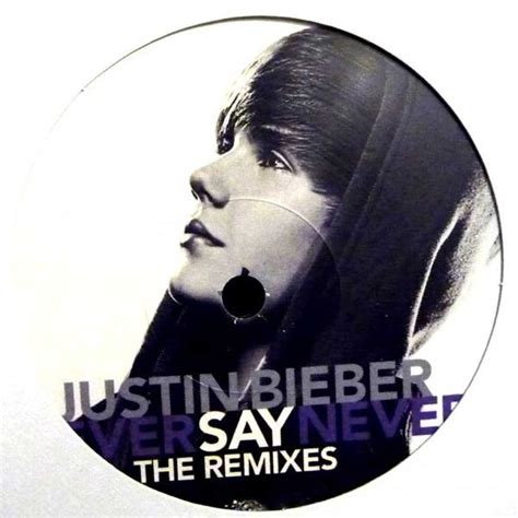 Justin Bieber - Never Say Never - The Remixes (Vinyl, 12", 33 ⅓ RPM ...