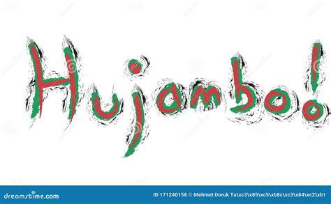 Hujambo ! Means Hello in Swahili Language. Hand Writing with Kenya Flag ...