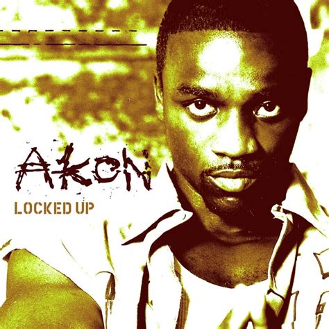 Akon – Locked Up Lyrics | Genius Lyrics