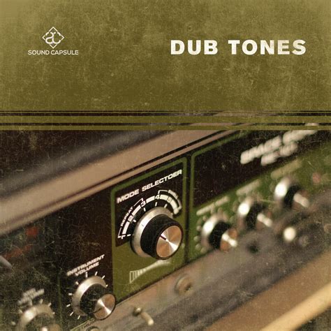 Dub Tones – Sound Capsule Samples