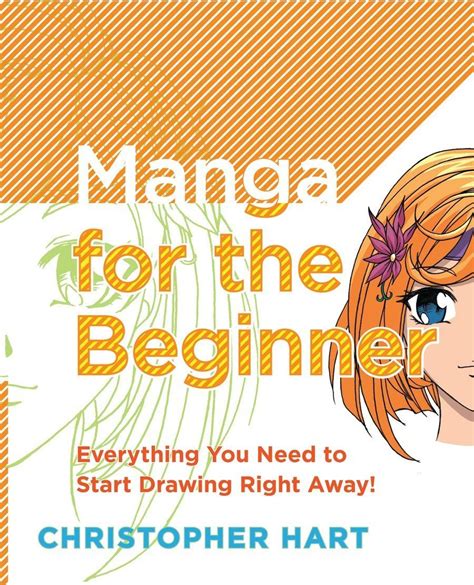 Manga for the Beginner: Everything you Need to Start Drawing Right Away ...