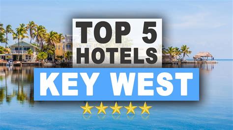 Top 5 Hotels in Key West, Florida - Best Hotel Recommendations - YouTube