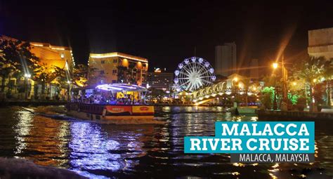 MELAKA RIVER CRUISE, MALAYSIA: Through Lights and Colors | The Poor ...