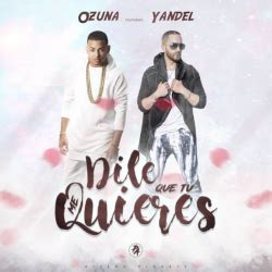 Ozuna Ft Yandel - Dile Que Tu Me Quieres