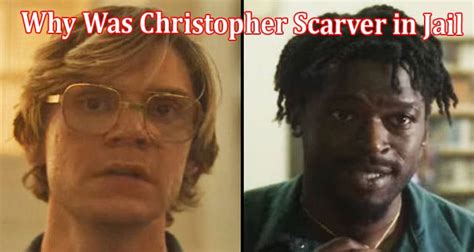 Why Was Christopher Scarver in Jail? When Will He Be Released? Is He ...