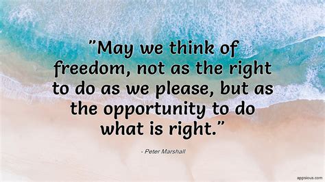 May we think of freedom, not as the right to do as we please, but as ...