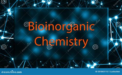 Bioinorganic Chemistry the Study of the Chemistry of Metal Ions in ...