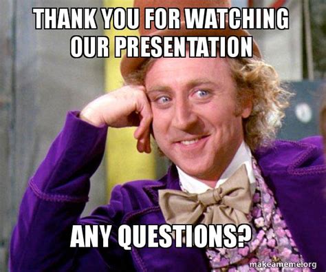 Thank You For Watching Our Presentation Meme