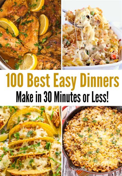 100 Best Easy Dinner Recipes (30 Minutes or Less!) - Kindly Unspoken