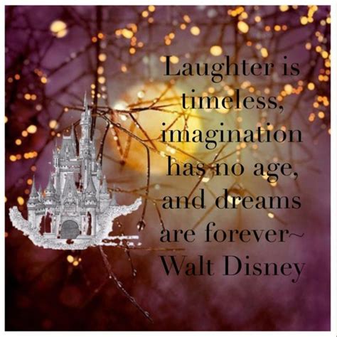 Laughter is timeless, Imagination has no age, and dreams are ...