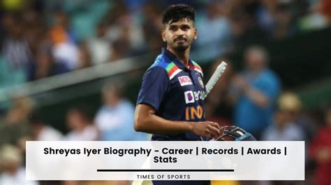 Shreyas Iyer Biography - Career Records | Family | Stats