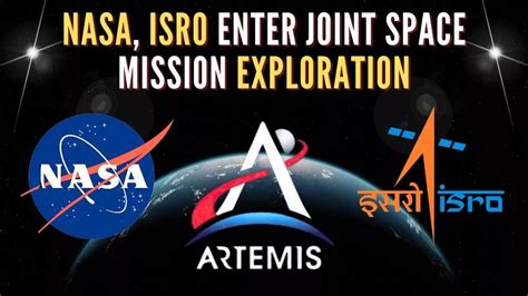 NASA and ISRO Enter Joint Space Mission Exploration