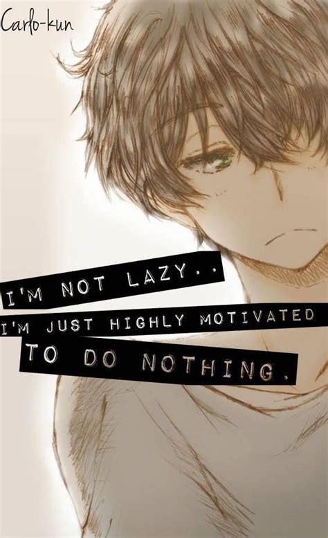 "non sono pigro ... sono solo molto motivato a non fare nulla."-Hyouka ...