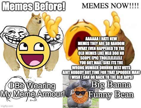 Old Vs New Memes - Imgflip