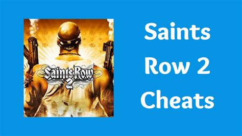 Saints Row 2 Cheats [PS4 & Xbox 360 Codes]