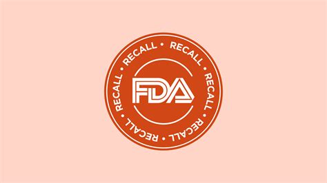 How Do FDA Recalls Work, and When Are They Issued? - GoodRx