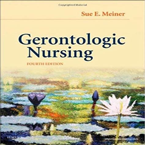 Test Bank for Gerontologic Nursing 4th Edition by Meiner - Download ...