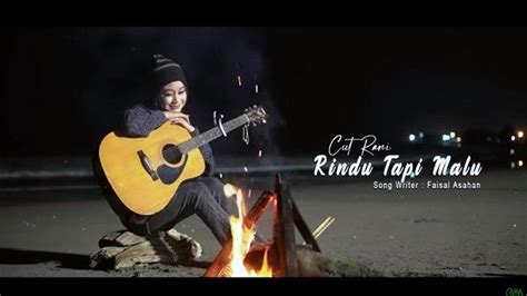 Lirik Lagu Rindu Tapi Malu oleh Cut Rani, Lagu Melayu Populer Makna ...