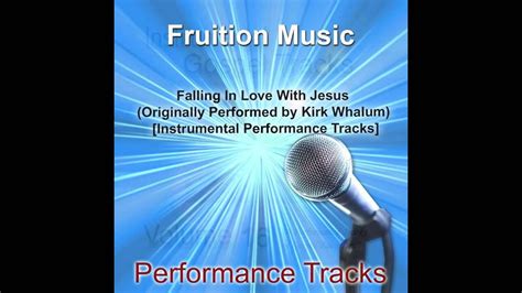 Falling In Love with Jesus [Originally Performed by Kirk Whalum ...