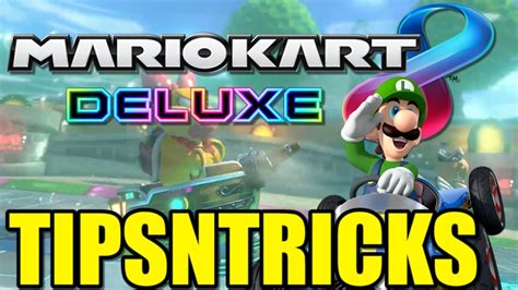 Mario Kart 8 Deluxe Tips 'N Tricks To Get You Started With Game - YouTube