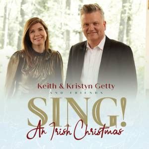 SING! An Irish Christmas - With Keith & Kristyn Getty - PraiseCharts