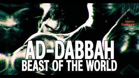 24 - Major signs - The beast of the world (ad-dabbah)