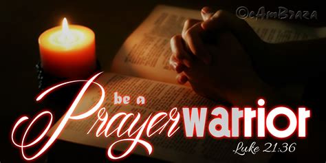 be a Prayer Warrior - cambraza