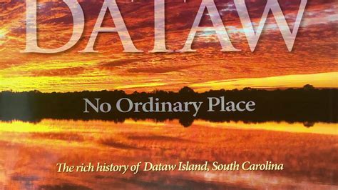 Dataw Island: No Ordinary Place - Dataw Historic Foundation