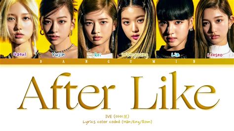 IVE (아이브) - "After Like" LYRICS COLOR CODED (HAN/ENG/ROM) - YouTube