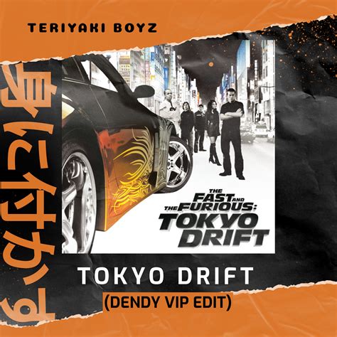 Tokyo Drift (DENDY VIP Edit) by Teriyaki Boyz | Free Download on Hypeddit