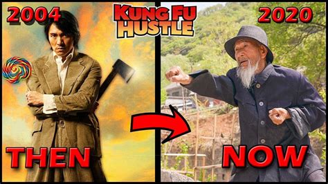 KUNG FU HUSTLE CAST THEN (2004) AND NOW (2020) - YouTube