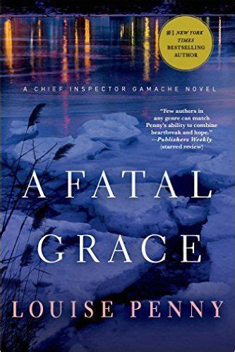 A Fatal Grace: A Chief Inspector Gamache Novel (A Chief Inspector ...