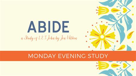 Abide: A Study of 1, 2, 3 John by Jen Wilkin | Mobberly Baptist Church