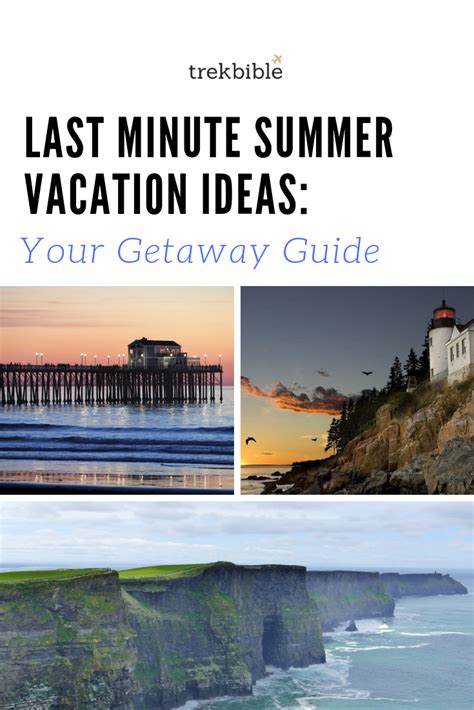 Last Minute Summer Vacation Ideas: Your Getaway Guide - trekbible ...