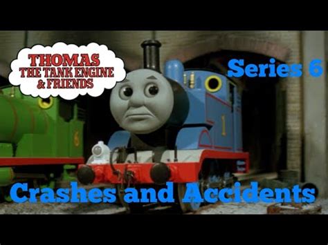 Thomas & Friends Series 6 (2002) Crashes & Accidents - YouTube