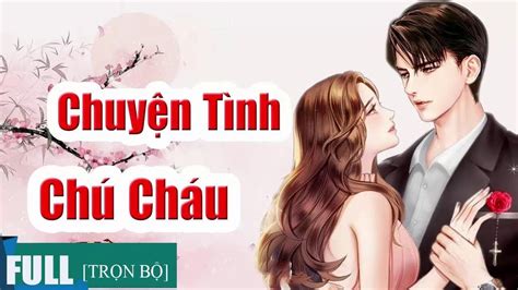 [Truyện hay] - Chuyện Tình Chú Cháu♥ Truyện Ngôn Tình Hiện Đại Hay Đầy ...