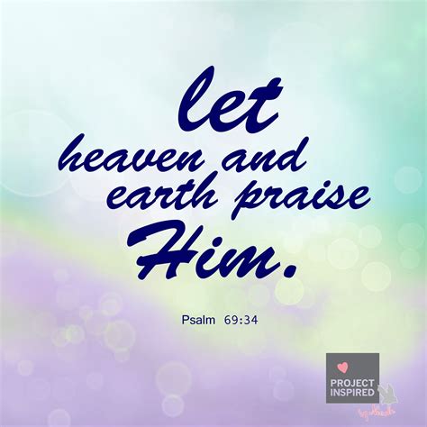 Let heaven and earth praise HIM. #Bible #verse #Psalm | Favorite bible ...